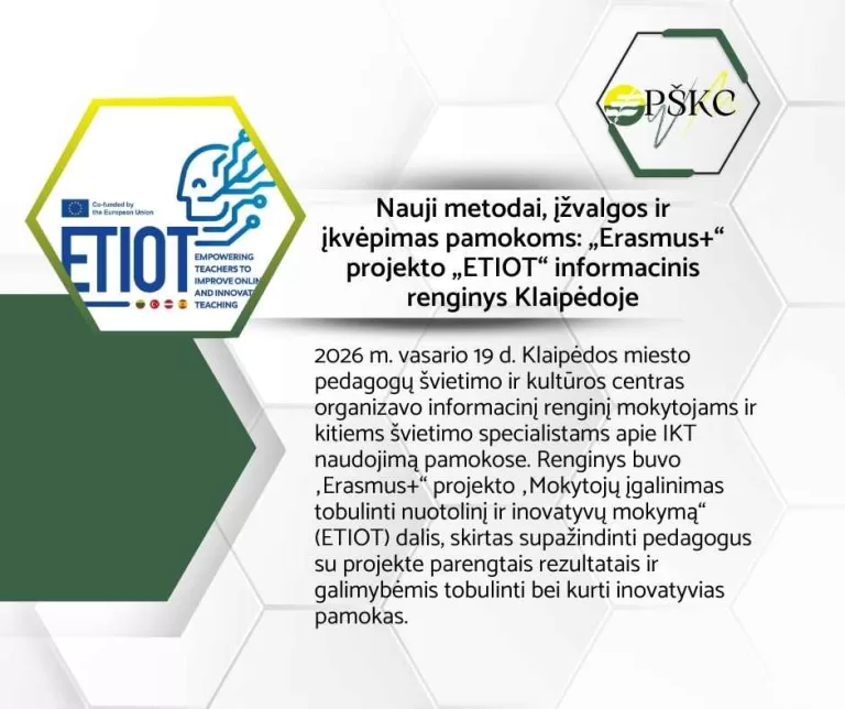 Nauji metodai, įžvalgos ir įkvėpimas pamokoms: „Erasmus+“ projekto „ETIOT“ informacinis renginys Klaipėdoje