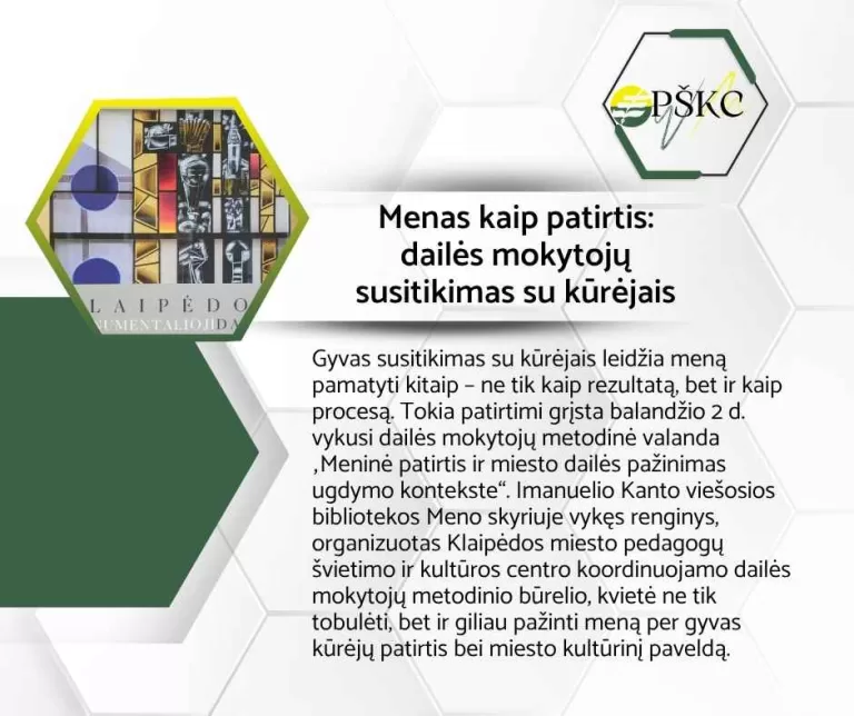 Menas kaip patirtis: dailės mokytojų susitikimas su kūrėjais