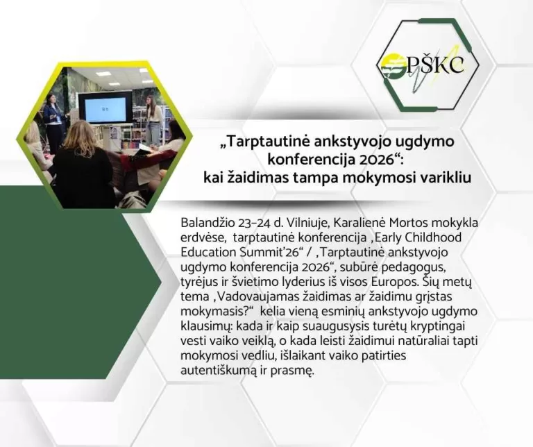 „Tarptautinė ankstyvojo ugdymo konferencija 2026“: kai žaidimas tampa mokymosi varikliu