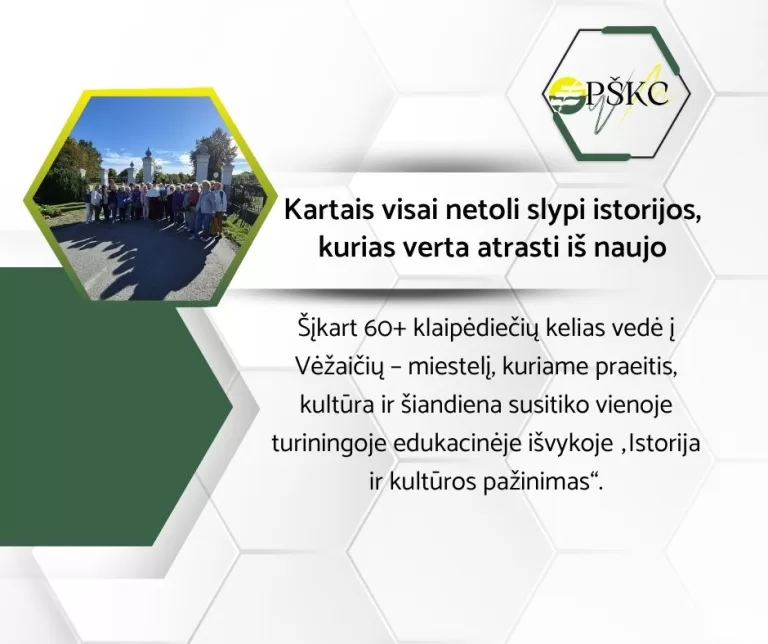 Kartais visai netoli slypi istorijos, kurias verta atrasti iš naujo