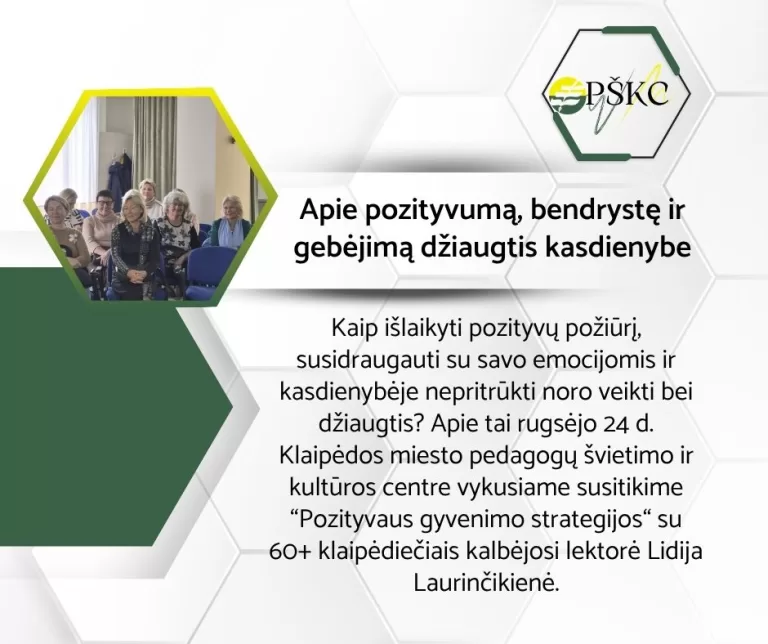 Apie pozityvumą, bendrystę ir gebėjimą džiaugtis kasdienybe