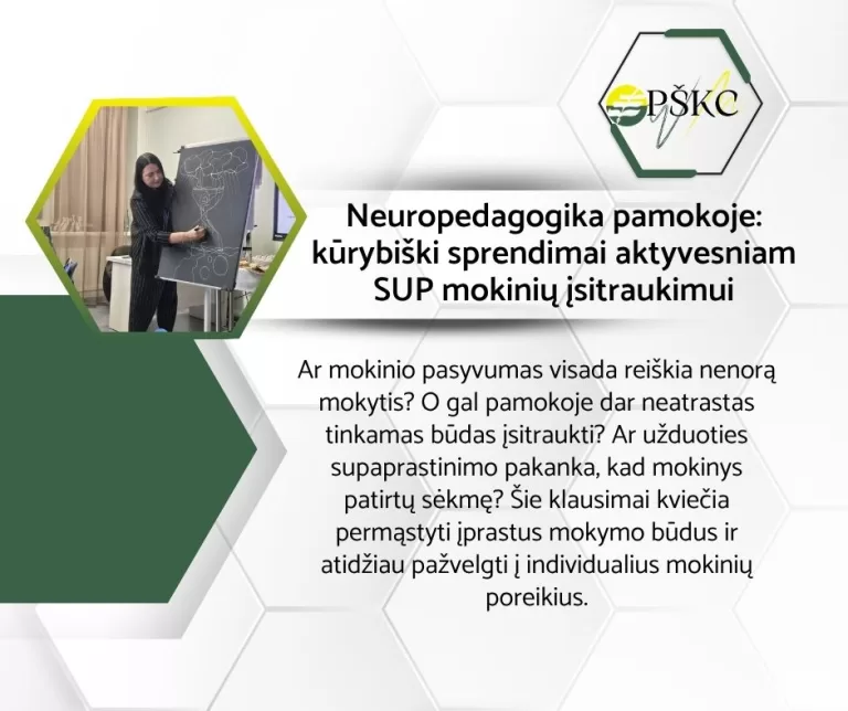 Neuropedagogika pamokoje: kūrybiški sprendimai aktyvesniam SUP mokinių įsitraukimui